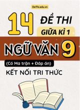 14 Đề thi giữa học kì 1 môn Ngữ văn 9 có ma trận & đáp án (Kết nối tri thức)